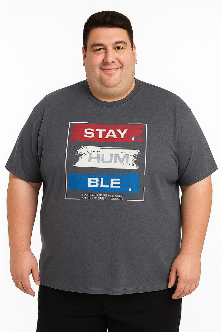 Men’s Printed Round Neck Tee - “Stay Humble” - Big & Tall